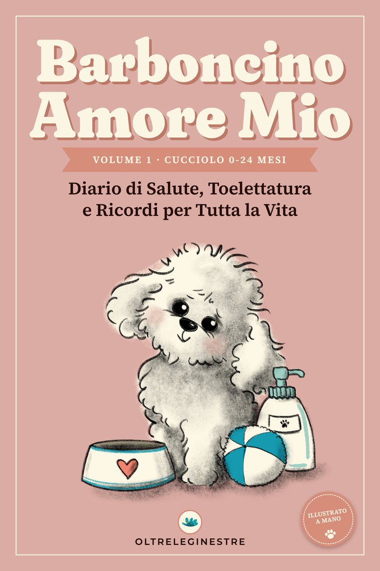 Copertina del libro Barboncino Amore Mio, Volume 1: un cucciolo di barboncino con ciotola, palla e flacone di shampoo su fondo rosa